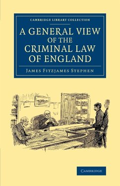 A General View of the Criminal Law of England - Stephen, James Fitzjames