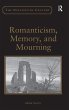 Romanticism, Memory, and Mourning - Bild 1