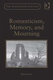 Romanticism, Memory, and Mourning. by Mark Sandy