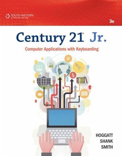 Century 21 Jr. Computer Applications with Keyboarding - Hoggatt, Jack P.; Shank, Jon A.; Smith, James R.