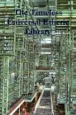 The Timeless Universal Etheric Library