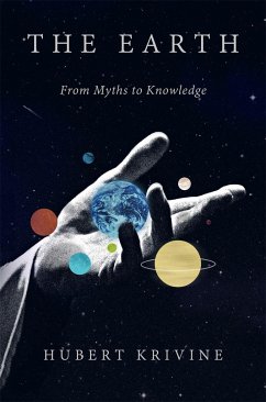 The Earth: From Myths to Knowledge - Krivine, Hubert