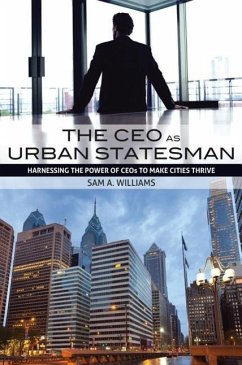 CEO as Urban Statesman - Williams, Sam A