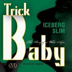 Trick Baby: The Story of a White Negro - Iceberg Slim