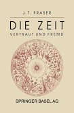 Die Zeit: Vertraut und Fremd Die Zeit: Vertraut und Fremd