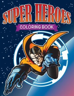 Super Heroes Coloring Book - Speedy Publishing Llc