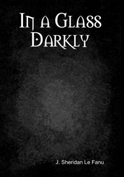 In a Glass Darkly - Le Fanu, J. Sheridan