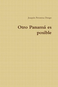 Otro Panamá es posible - Perurena Dengo, Joaquín