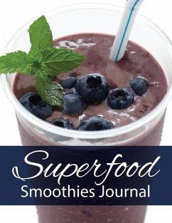 Superfood Smoothies Journal - Publishing Llc, Speedy