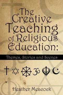 The Creative Teaching of Religious Education - Meacock, Heather