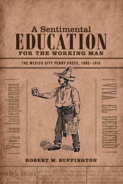 A Sentimental Education for the Working Man - Buffington, Robert M.