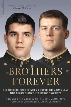 Brothers Forever: The Enduring Bond Between a Marine and a Navy SEAL That Transcended Their Ultimate Sacrifice - Sileo, Tom; Manion, Tom