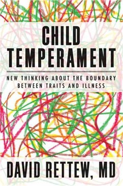 Child Temperament: New Thinking about the Boundary Between Traits and Illness - Rettew, David