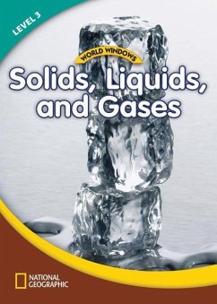 World Windows 3 (Science): Solids, Liquids, and Gases: Content Literacy, Nonfiction Reading, Language & Literacy - National Geographic Learning
