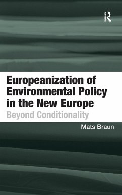 Europeanization of Environmental Policy in the New Europe - Braun, Mats