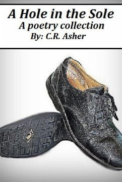 A Hole in the Sole - Asher, C. R.