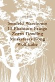 Seinfeld Warehouse 13 Phantom Fringe Zorro Dowling Musketeers Kong Wolf Lake
