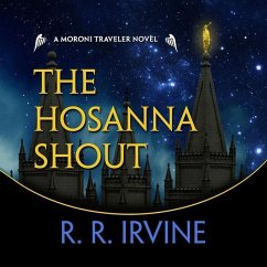 The Hosanna Shout: A Moroni Traveler Novel Cover The Hosanna Shout: A Moroni Traveler Novel