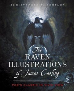 The Raven Illustrations of James Carling: Poe's Classic in Vivid View - Semtner, Chris