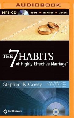 The 7 Habits of Highly Effective Marriage - Covey, Stephen R; Covey, Sandra; Covey, John M R; Covey, Jane