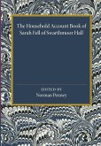 The Household Account Book of Sarah Fell of Swarthmoor Hall