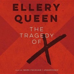 The Tragedy of X - Queen, Ellery