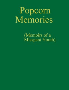 Popcorn Memories (Memoirs of a Misspent Youth) - Rivette, Murray