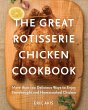 The Great Rotisserie Chicken Cookbook - Bild 1
