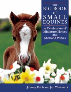 The Big Book of Small Equines - Robb, Johnny; Westmark, Jan