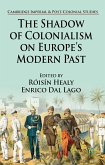 The Shadow of Colonialism on Europe's Modern Past