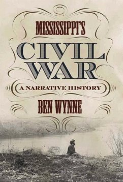 Cover Mississippi's Civil War: A Narrative History