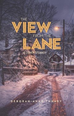 The View from the Lane: Stories - Tunney, Deborah-Anne