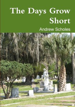 The Days Grow Short - Scholes, Andrew
