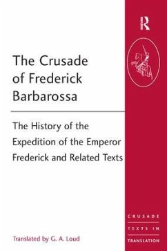 The Crusade of Frederick Barbarossa The Crusade of Frederick Barbarossa