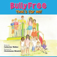 Bully Free - That's for Me! - Walker, Catherine A.