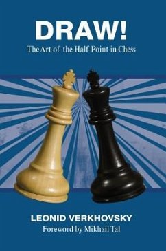 Draw!: The Art of the Half-Point in Chess - Verkhovsky, Leonid