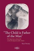 The Child Is Father of the Man: The Importance of Juvenilia in the Development of the Author