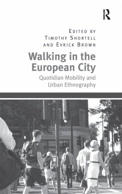 Walking in the European City - Shortell, Timothy; Brown, Evrick