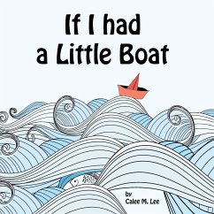 If I had a Little Boat - Lee, Calee M.