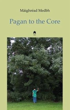 Pagan to the Core - Medbh, Máighréad