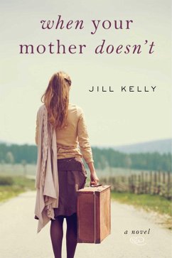 When Your Mother Doesn't - Kelly, Jill