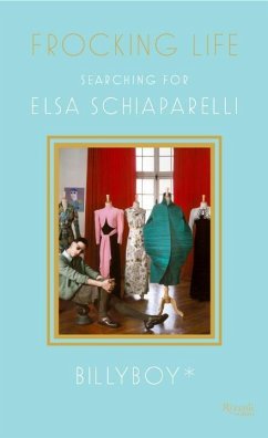 Frocking Life: Searching for Elsa Schiaparelli - Billyboy