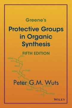 Greene's Protective Groups in Organic Synthesis - Wuts, Peter G. M.