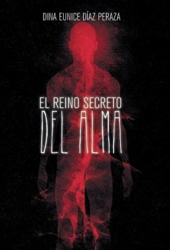 El reino secreto del alma - Peraza, Dina Eunice Díaz