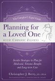 The Caregiver's Legal Guide Planning for a Loved One with Chronic Illness