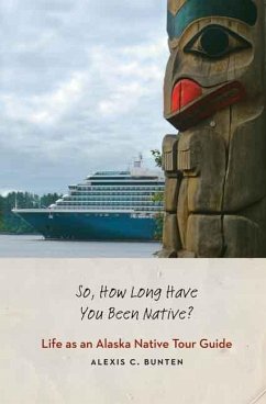 So, How Long Have You Been Native? - Bunten, Alexis C