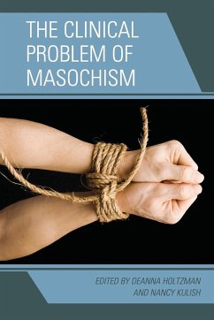 The Clinical Problem of Masochism