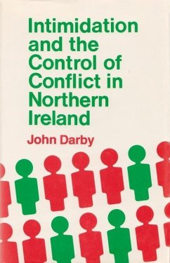 Intimidation and the Control of Conflict Northern Ireland - Darby, John