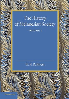 The History of Melanesian Society - Rivers, William Halse Rivers