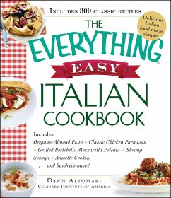 The Everything Easy Italian Cookbook - Altomari-Rathjen, Dawn